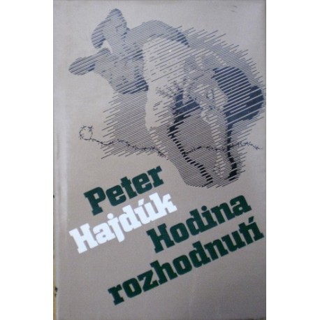 HajdĂşk Peter - Hodina rozhodnutí