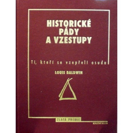 Baldwin Louis - Historické pády a vzestupy