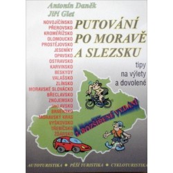 Daněk Antonín, Glet Jiří - Putování po Moravě a Slezsku - Tipy na výlety a ..