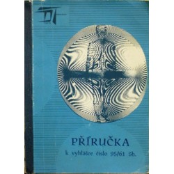 různí autoři - Příručka k vyhlášce číslo 95/61 Sb.