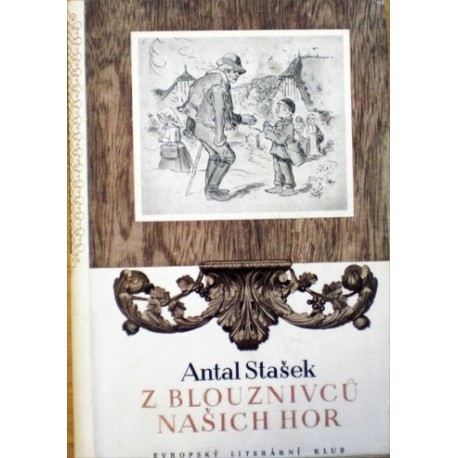 Stašek Antal - Z Blouznivců našich hor