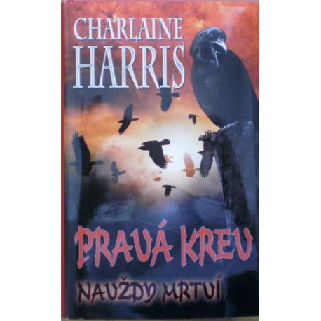 Harris Charlaine - Pravá krev - Navždy mrtví