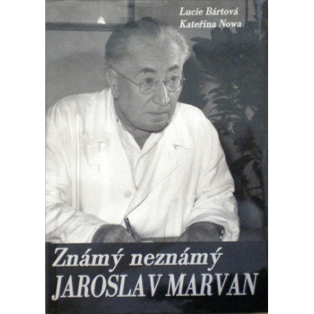 Bártová Lucie, Nowa Kateřina - Známý neznámý Jaroslav Marvan