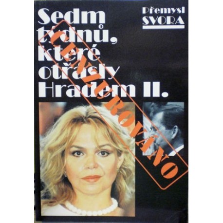 Svora Přemysl - Sedm týdnů, které otřásly Hradem II.
