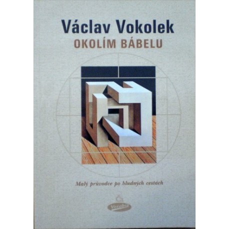 Vokolek Václav - Okolím Bábelu