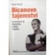 Kovář Pavel - Bicanovo tajemství aneb Kanonýrem za Masaryka, ...