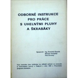 Šmerda František, Sochacký Miloslav, Novotný Petr - Odborné instrukce pro práce s uhelnými pluhy a .