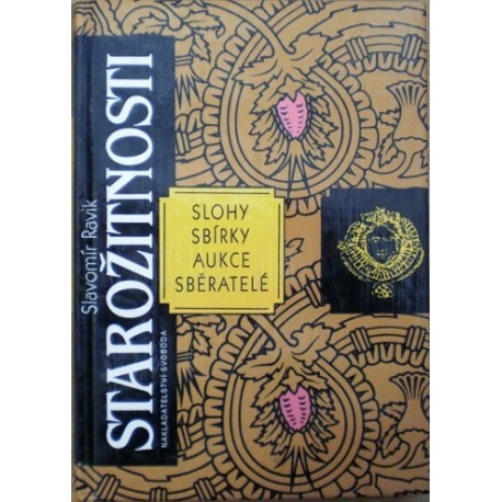 Ravik Slavomír - Starožitnosti - Slohy, sbírky, aukce, sběratelé