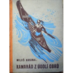 Kosina Miloš - Kamarád z Údolí obrů