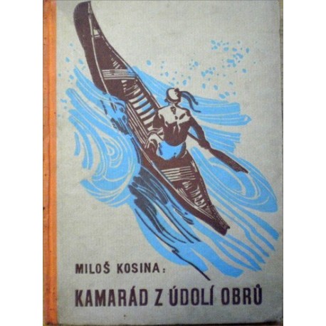 Kosina Miloš - Kamarád z Údolí obrů