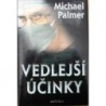 Palmer Michael - Vedlejší účinky
