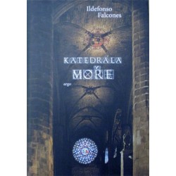 Falcones Ildefonso - Katedrála moře