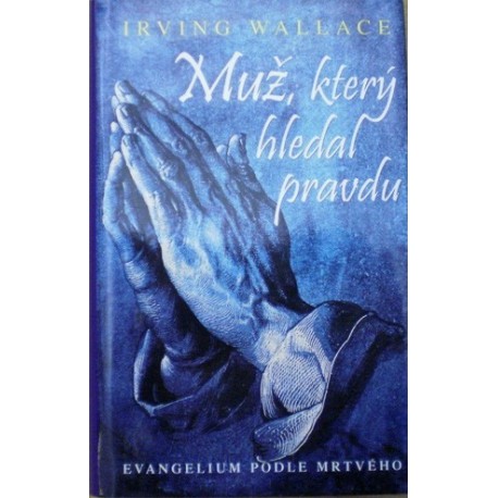 Wallace Irving - Muž, který hledal pravdu