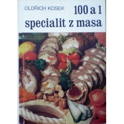 Kosek Oldřich - 100 a 1 specialit z masa