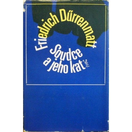 Dürrenmatt Friedrich - Soudce a jeho kat