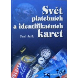 Juřík Pavel - Svět platebních a identifikačních karet