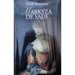 Knaussová Sibylle - Markýza de Sade