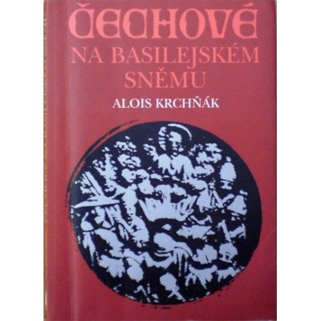 Krchňák Alois - Čechové na basilejském sněmu