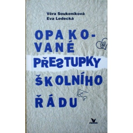 Soukeníková Věra, Ledecká Eva - Opakované přestupky školního řádu
