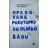 Soukeníková Věra, Ledecká Eva - Opakované přestupky školního řádu