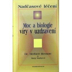 Benson Herbert, Starková Marg - Moc a biologie víry v uzdravení