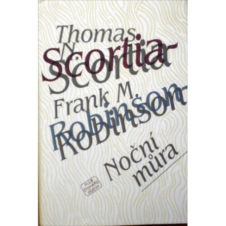 Scortia Thomas N., Robinson Frank M. - Noční můra