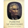 Kubišta Ivan, Švarc Václav - Purkyně ve Vratislavi