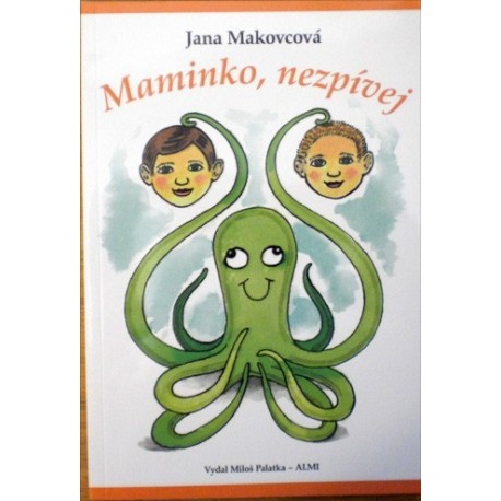 Makovcová Jana - Maminko, nezpívej