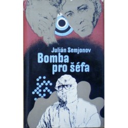Semjonov Julián - Bomba pro šéfa