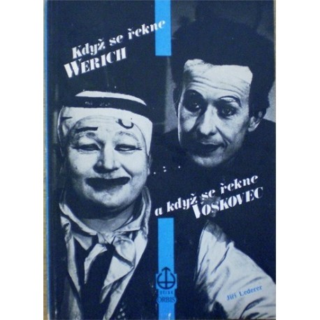 Lederer Jiří - Když se řekne Werich a když se řekne Voskovec