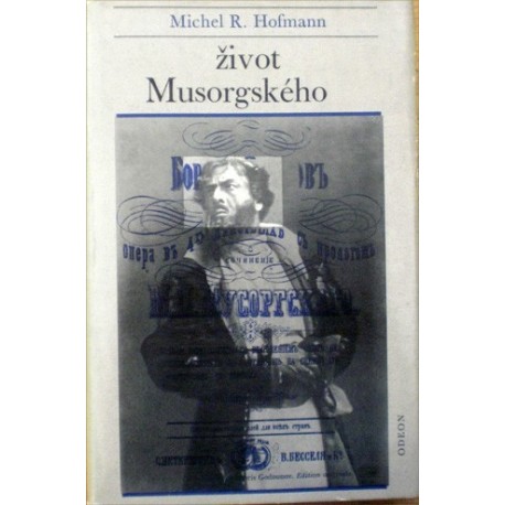 Hofmann Michel R. - Život Musorgského