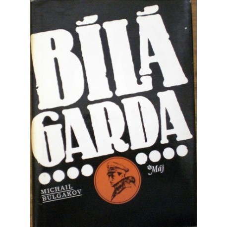 Bulgakov Michail - Bílá garda