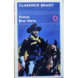 Harte Francis Bret - Clarence Brant