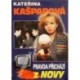 Kašparová Kateřina - Pravda přichází z Novy (Necenzurováno)