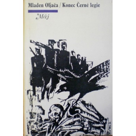 Oljača Mladen - Konec Černé legie
