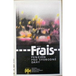 Frais Josef - Penzion pro svobodné dámy
