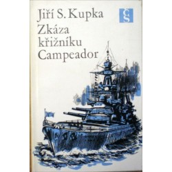 Kupka Jiří S. - Zkáza křižníku Campeador