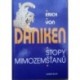 Deniken Erich von - Stopy mimozemšťanů