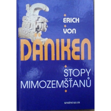 Deniken Erich von - Stopy mimozemšťanů