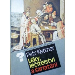 Kettner Petr - Léky, léčitelství a šarlatáni