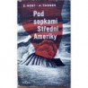 Bert Zdeněk, Tauber Arnošt - Pod sopkami Střední Ameriky