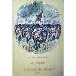 Jirásek Alois - Sousedé, U domácího prahu