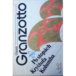 Granzotto Gianni - Po stopách Kryštofa Kolumba