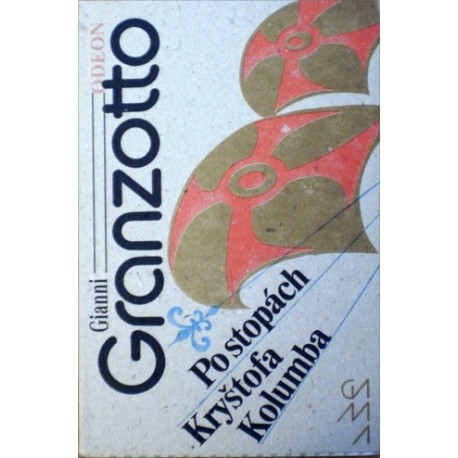 Granzotto Gianni - Po stopách Kryštofa Kolumba