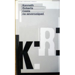 Roberts Kenneth - Cesta na severozápad