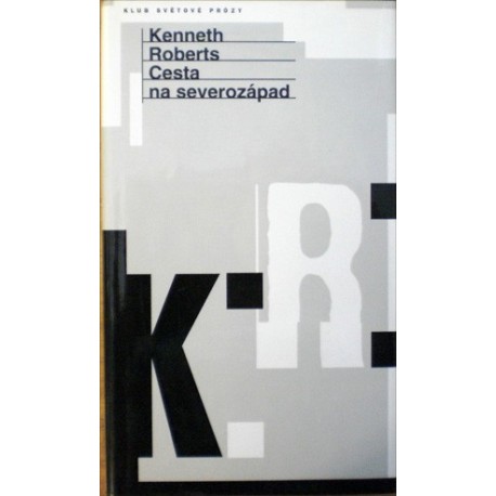 Roberts Kenneth - Cesta na severozápad