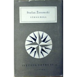 Žeromski Stefan - Věrná řeka