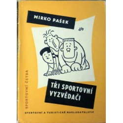 Pašek Mirko - Tři sportovní vyzvědači