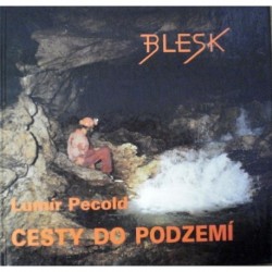 Pecold Lumír - Cesty do podzemí