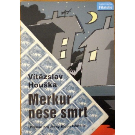 Houška Vítězslav - Merkur nese smrt